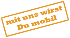 Mit uns wirst Du mobil
